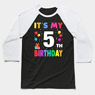 Kids Its My 5th Birthday Five Happy Birthday Boys or Girls Baseball T-Shirt